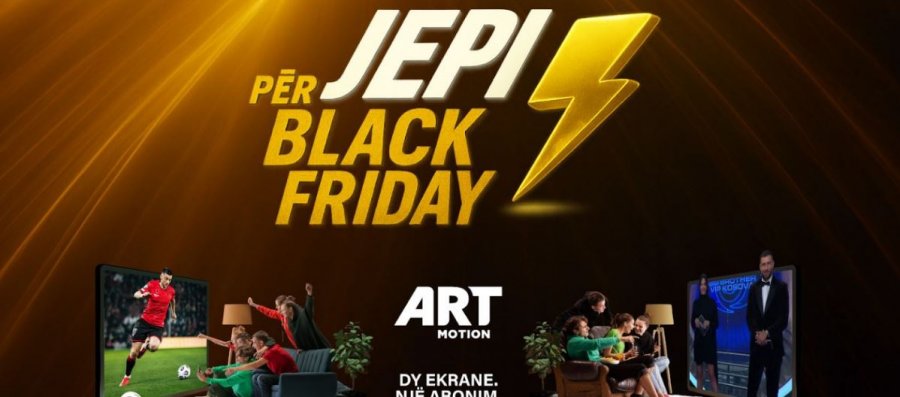 ARTMOTION prezanton zbritjen më të madhe të vitit për Black Friday: JEPI argetimit Pako SUPREME PLUS me zbritje dhe benefite ekskluzive!