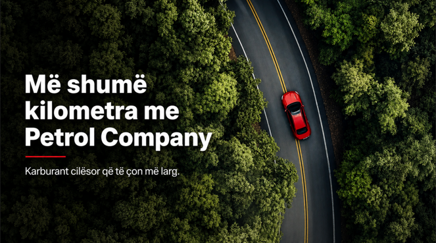 Petrol Company – më shumë se karburant, një përvojë e plotë në çdo ndalesë