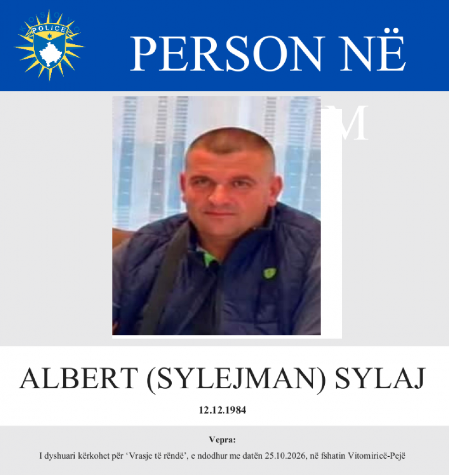 Shpallet në kërkim Albert Sylaj, i dyshuar për vrasjen e Arlinda Zekajt